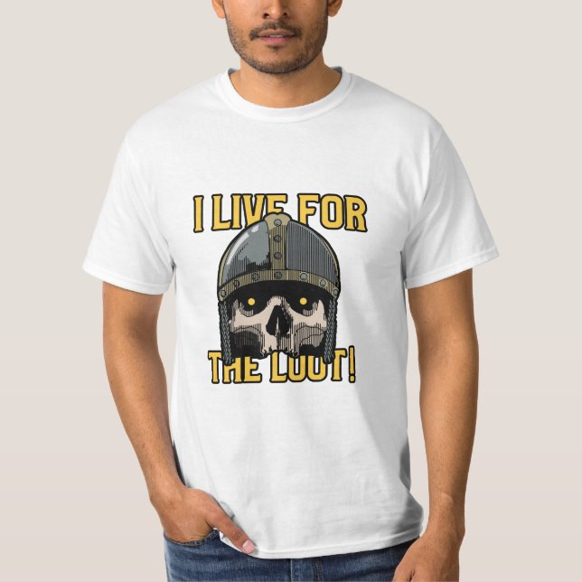 T-shirt Je vis pour le butin (Devant)