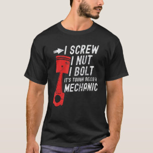 T-shirt Je visse je boulonne c'est dur d'être un mécanicie