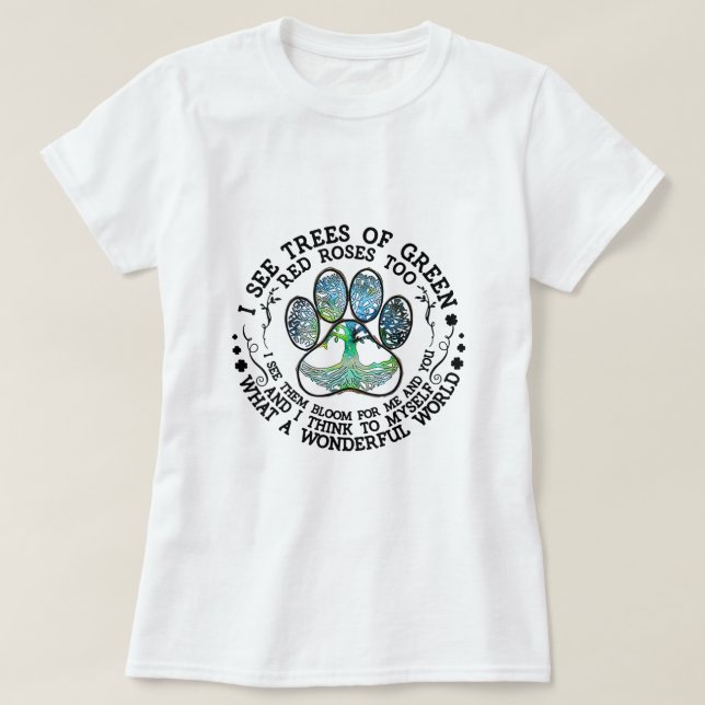 T-shirt Je Vois Des Arbres De Roses Rouges Vertes Aussi Qu (Design devant)