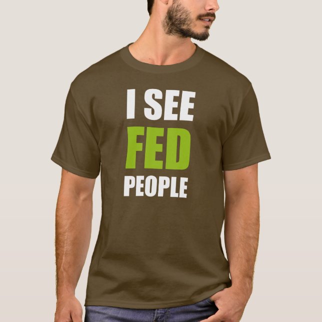 T-shirt Je vois des personnes de Fed (Devant)
