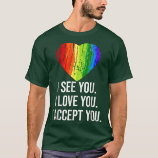 T-shirt Je vois l'amour vous accepter avec le coeur arc-en