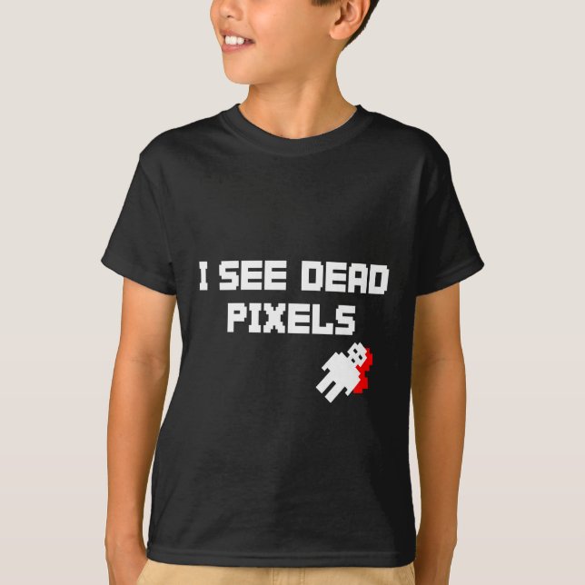 T-shirt Je vois les pixels morts foncés (Devant)