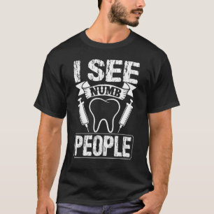 T-shirt Je Vois Nombreux Personnes Dentiste Étudiant Denta