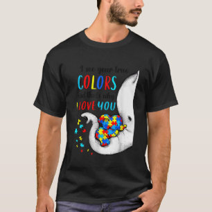 T-shirt Je vois tes vraies couleurs Elephant Sensibilisati