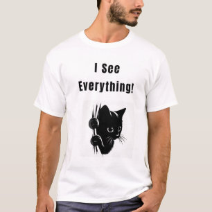 T-shirt Je Vois Tout ! Chat drôle