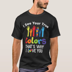 T-shirt Je Vois Vos Véritables Couleurs Autiste T Autistiq