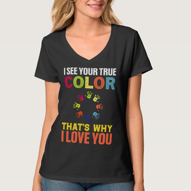 T-shirt Je Vois Vos Véritables Couleurs J'Aime Vous Mène L (Devant)