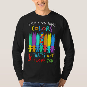 T-shirt Je Vois Vos Véritables Couleurs J'Aime Vous Mène L