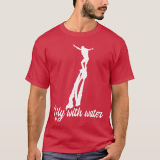 T-shirt Je vole avec Flyboard de sports aquatiques