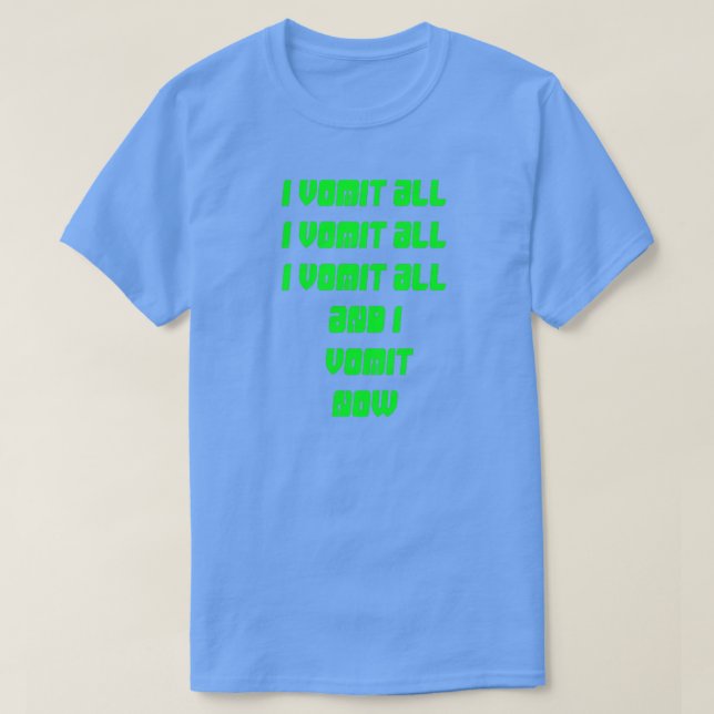 T-shirt Je vomis tout (Design devant)