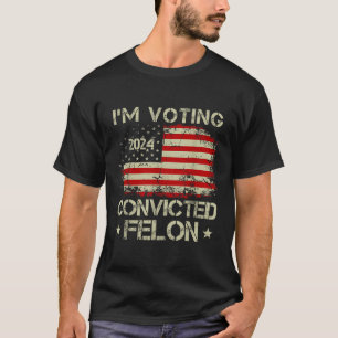 T-shirt Je Vote Pour Le Condamné Felon Funny Pro Trump