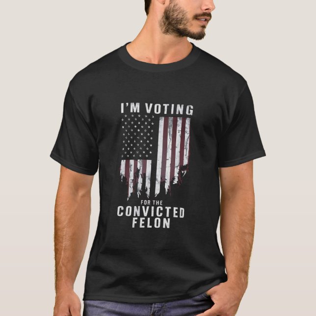 T-shirt Je vote pour le condamné Felon Pro Trump 2024 (Devant)