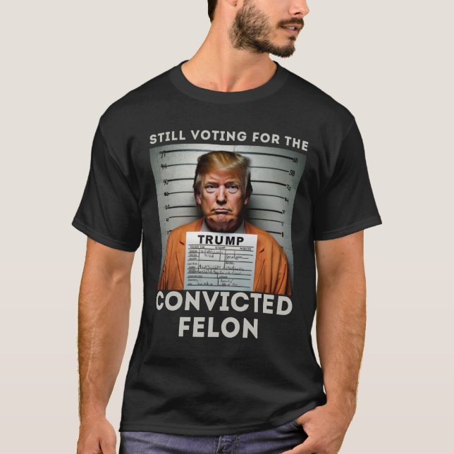 T-shirt Je vote pour le Mugshot condamné de Felon Trump (Devant)