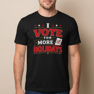 T-shirt Je Vote Pour Plus De Vacances