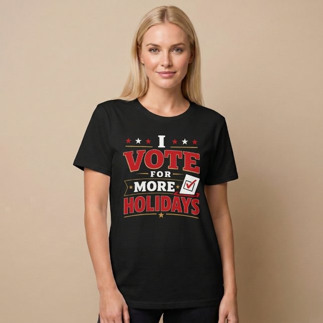 T-shirt Je Vote Pour Plus De Vacances (Créateur téléchargé)