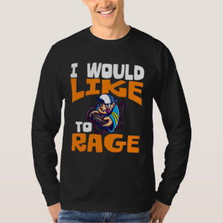 T-shirt Je voudrais jouer aux jeux vidéo PC enragés 1