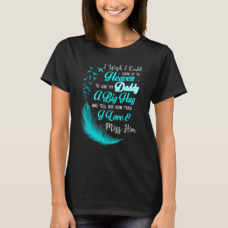 T-shirt Je Voudrais Monter Au Ciel Pour Donner À Mon Papa