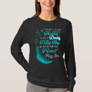 T-shirt Je Voudrais Monter Au Ciel Pour Donner À Mon Papa