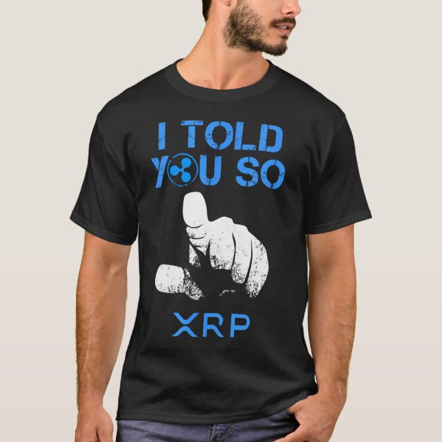 T-shirt Je Vous Ai Dit Hodl Xrp Ripple Coin Blockchain Pou (Devant)