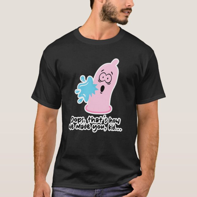 T-shirt Je vous ai donné le préservatif - Oups, c'est comm (Devant)