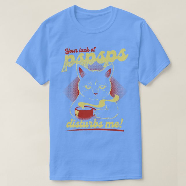 T-shirt Je Vous Ai Trouvé Manque De PSPSPS Dérangeant C An (Design devant)