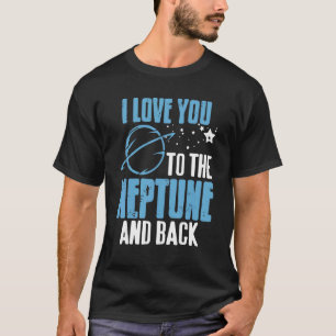 T-shirt Je Vous Aime À Neptune & Back Astronomer Pres