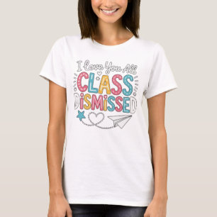 T-shirt Je vous aime tous classe ajournée professeur