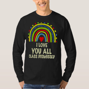 T-shirt Je Vous Aime Tous Classe Rejeté Joyeux Dernier Jou