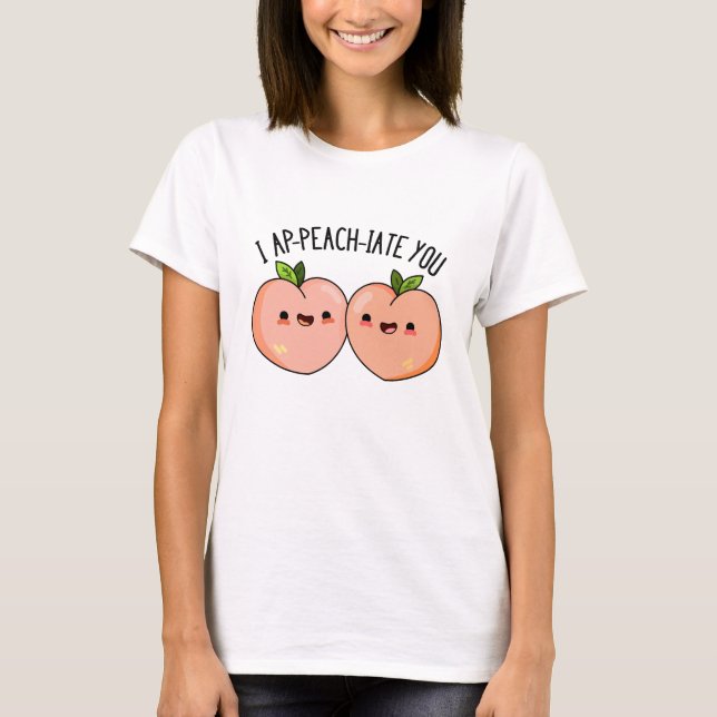 T-shirt Je Vous Ap-Peach-Cite Funny Peach Pun (Devant)
