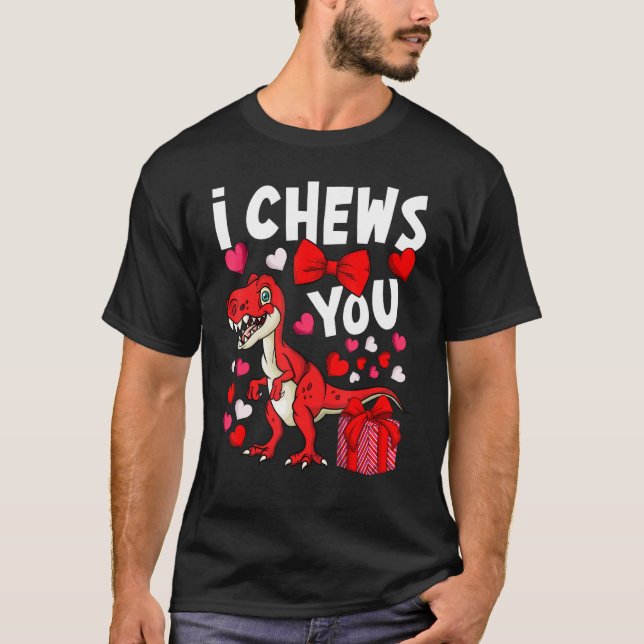 T-shirt Je vous Chews Saint Valentin Dinosaur Rex Costume  (Devant)