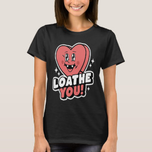 T-shirt Je vous déteste Anti Saint Valentin Coeur Sarcasti