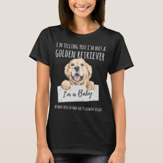 T-shirt Je vous dis que je ne suis pas un Golden Retriever