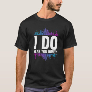 T-shirt Je Vous Entends Honey Studio Music Sound Engineer