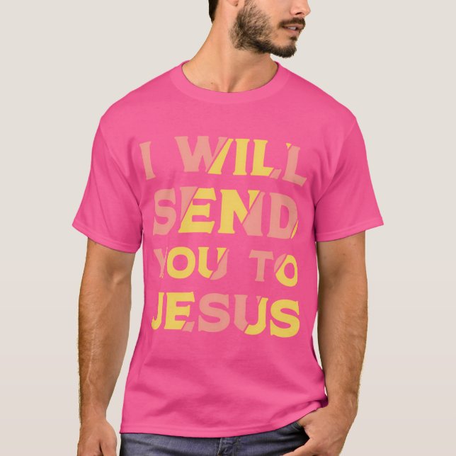 T-shirt Je Vous Enverrai À Jésus (Devant)
