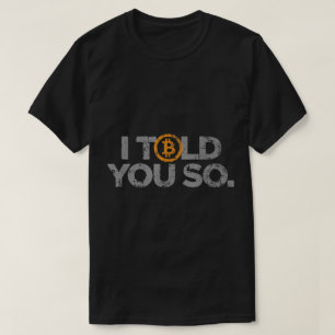 T-shirt Je vous l'avais dit Création drôle de Bitcoin Cr