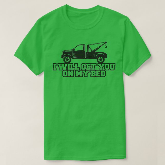 T-shirt Je Vous Montrerai Sur Mon Lit Tow Truck Driver Cad (Design devant)