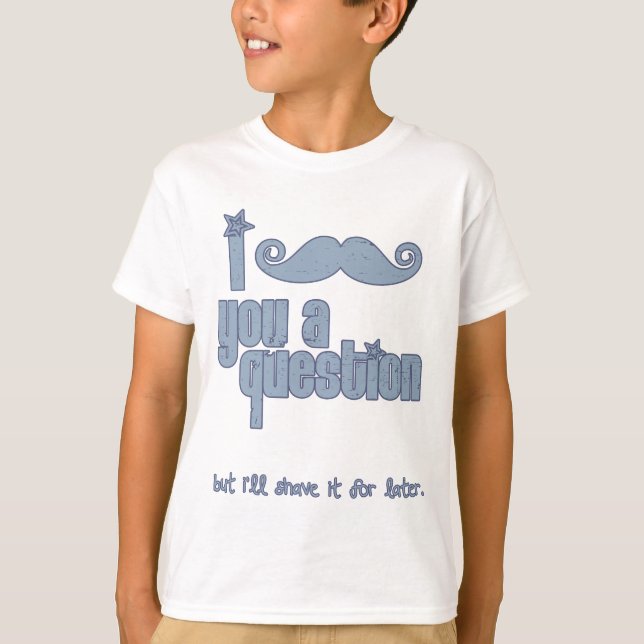 T-shirt Je vous moustache une question (bleu) (Devant)