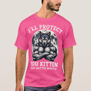 T-shirt Je Vous Protégerai Kitten Peu Importe Quel Que Soi