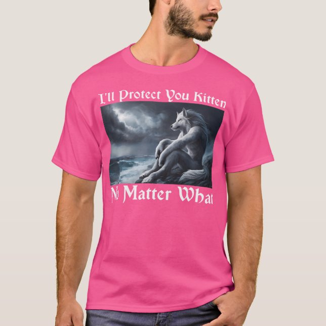 T-shirt Je Vous Protégerai Kitten Peu Importe Quel Que Soi (Devant)