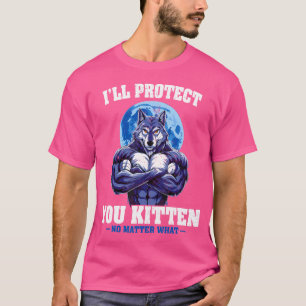 T-shirt Je Vous Protégerai Kitten Peu Importe Quel Que Soi