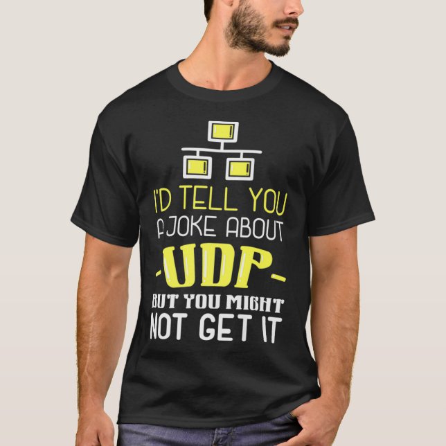 T-shirt Je Vous Raconte Une Blague Sur UDP, Mais Vous N'Ob (Devant)