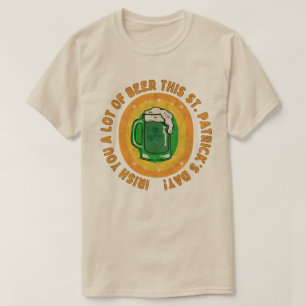 T-shirt Je vous souhaite beaucoup de bière pour cette Sain