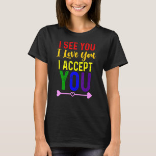 T-shirt Je Vous Vois Je Vous Aime Je Vous Accepte Lgbtq Co