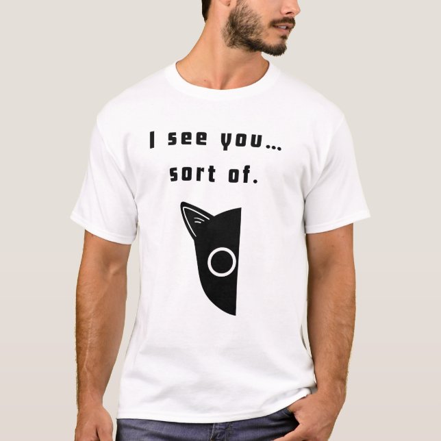 T-shirt Je vous vois... un peu. (Devant)