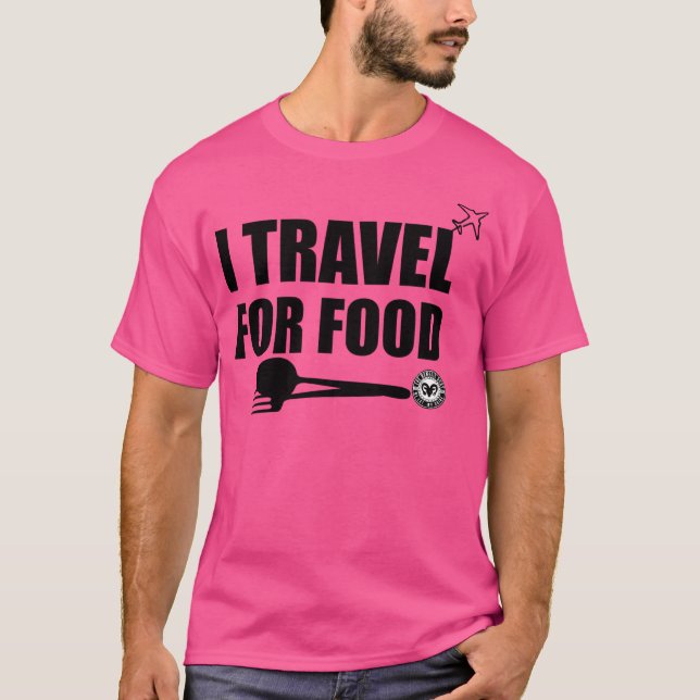 T-shirt Je Voyage Pour La Nourriture (Devant)