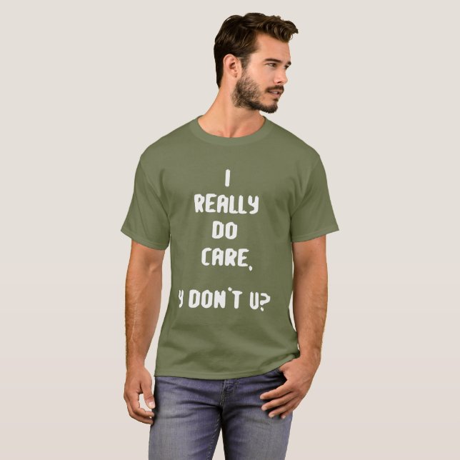 T-shirt "Je vraiment m'inquiète, Y ne fais pas U ? , (Devant entier)