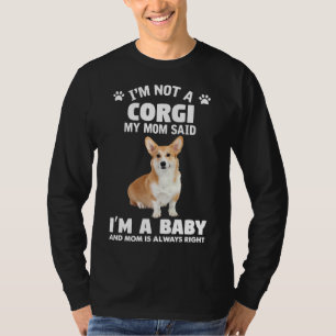 T-shirt Je X M Pas Corgi Ma Mère A Dit Que Je X M'Avais Un