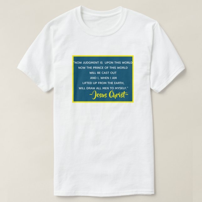T-shirt Jean 12:32 Si Je Suis Levé, Je Tirerai Tous Les Ho (Design devant)