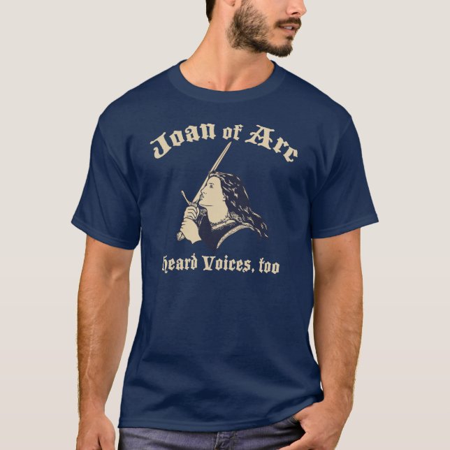 T-shirt Jeanne d'Arc a entendu des voix (Devant)