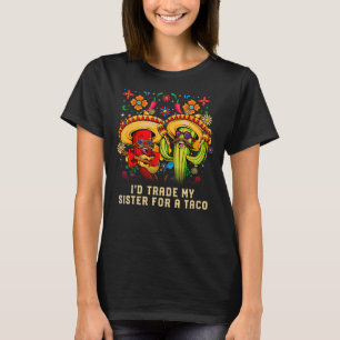T-shirt J'échange ma soeur pour un Taco Sis Mexique Mexiqu